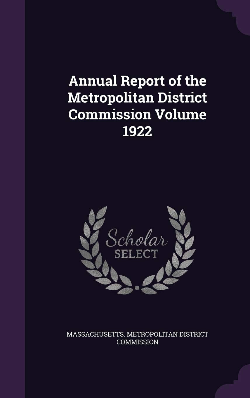 Annual Report of the Metropolitan District Commission Volume 1922 Politics & History