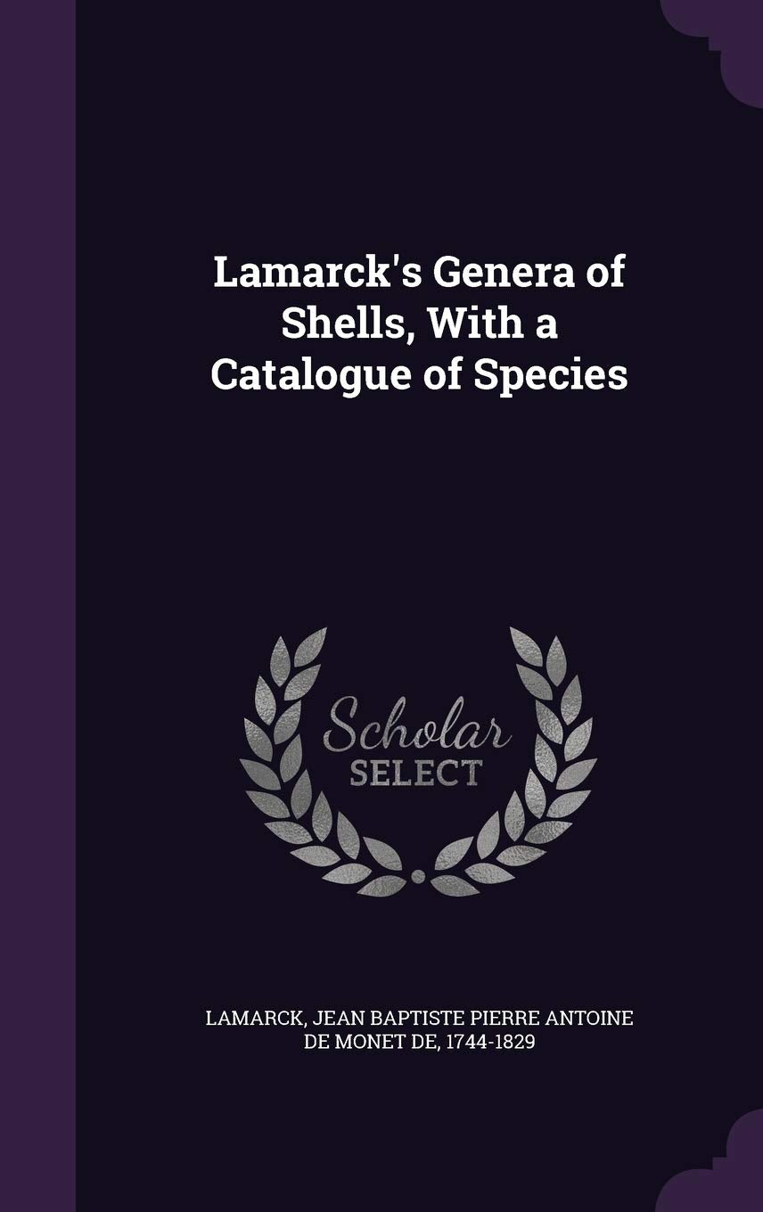 Lamarck's Genera of Shells, with a Catalogue of Species Politics & History