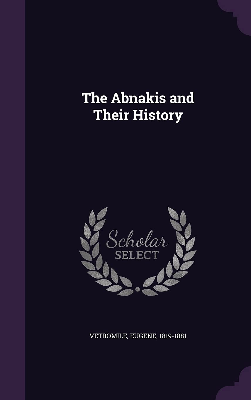 The Abnakis and Their History Politics & History