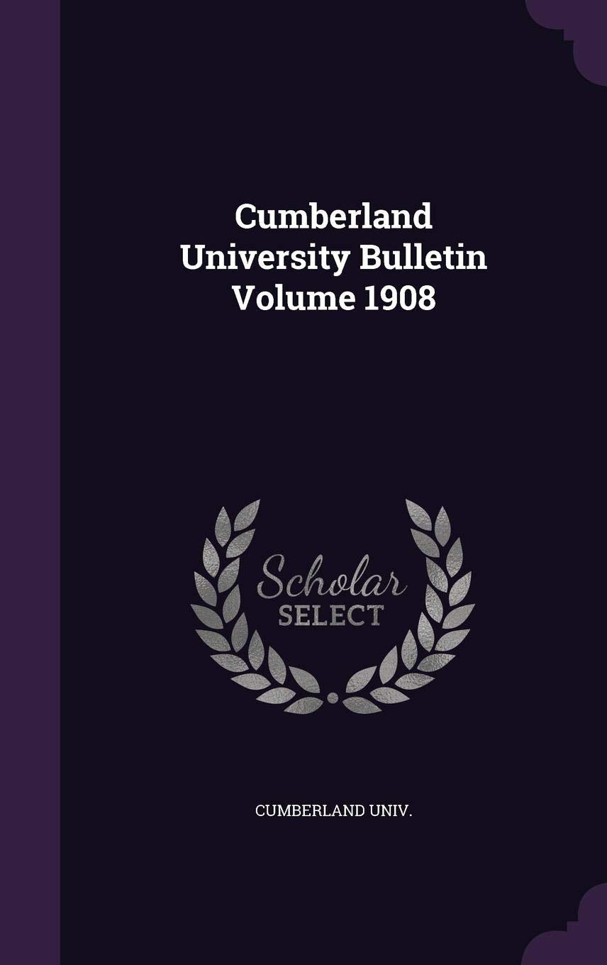 Cumberland University Bulletin Volume 1908 Politics & History