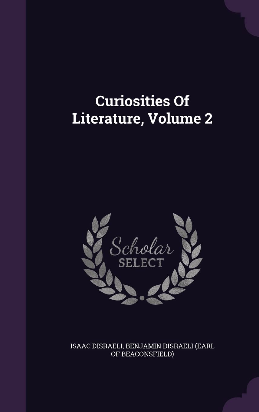 Curiosities Of Literature, Volume 2 Politics & History