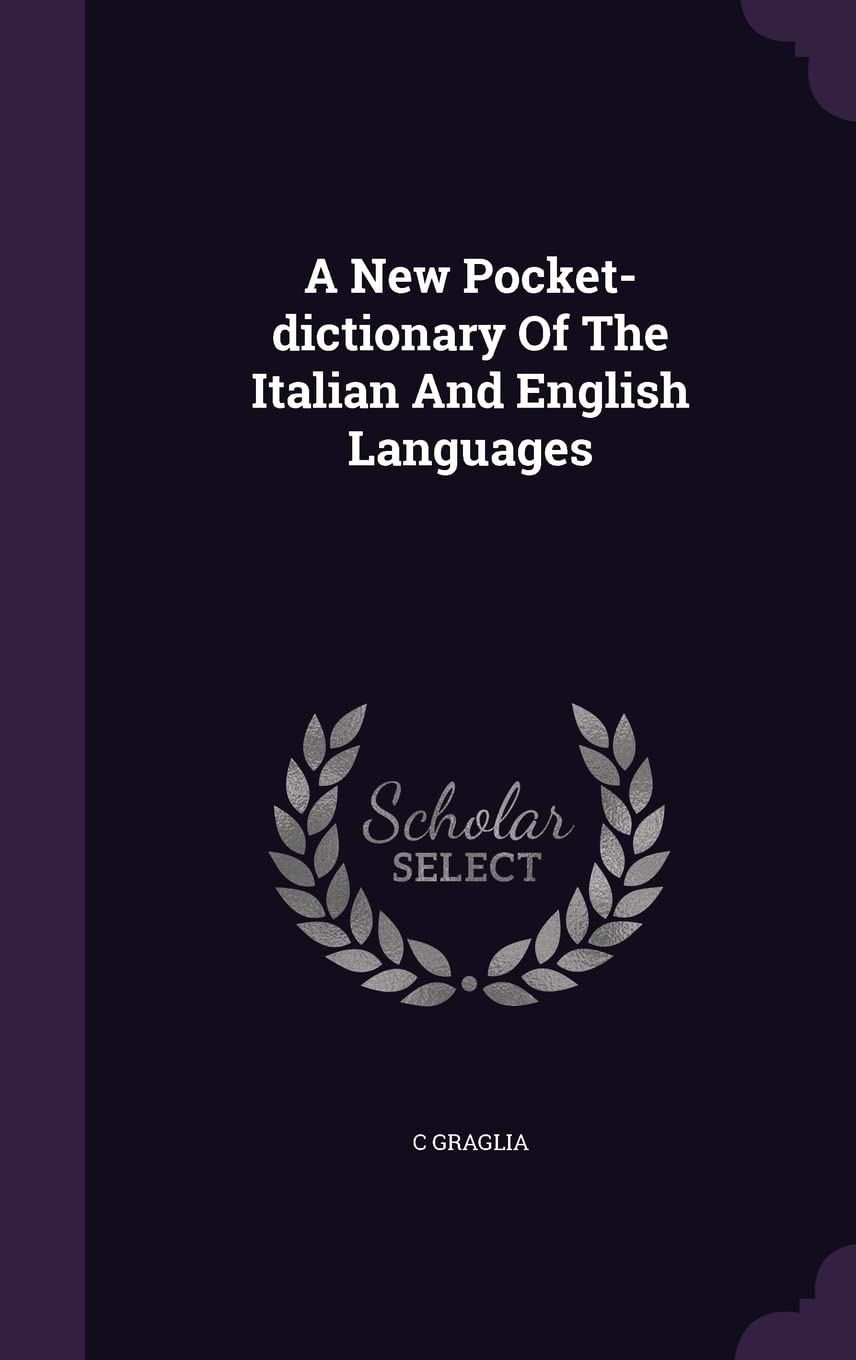 A New Pocket-dictionary Of The Italian And English Languages Politics & History