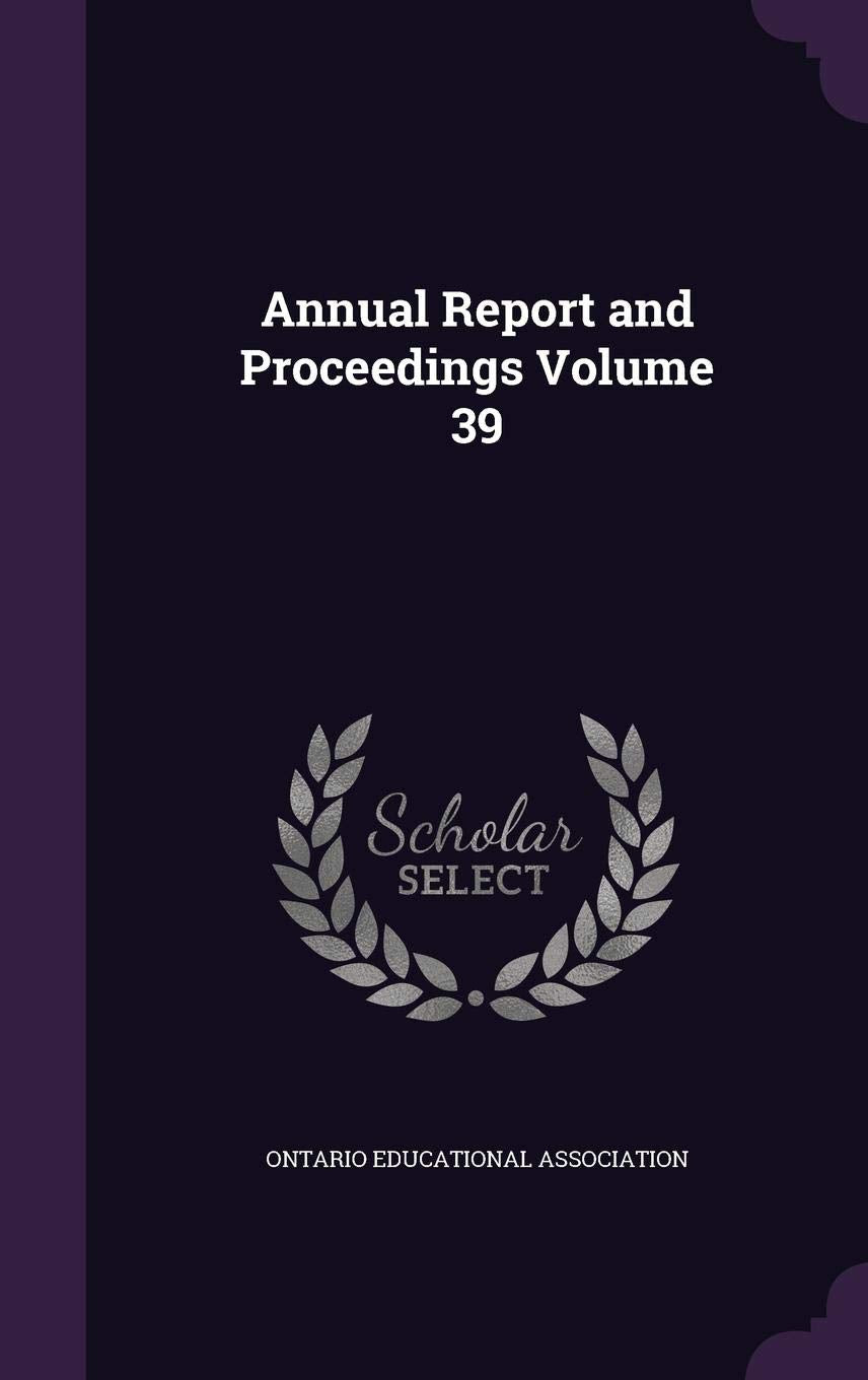 Annual Report and Proceedings Volume 39 Politics & History