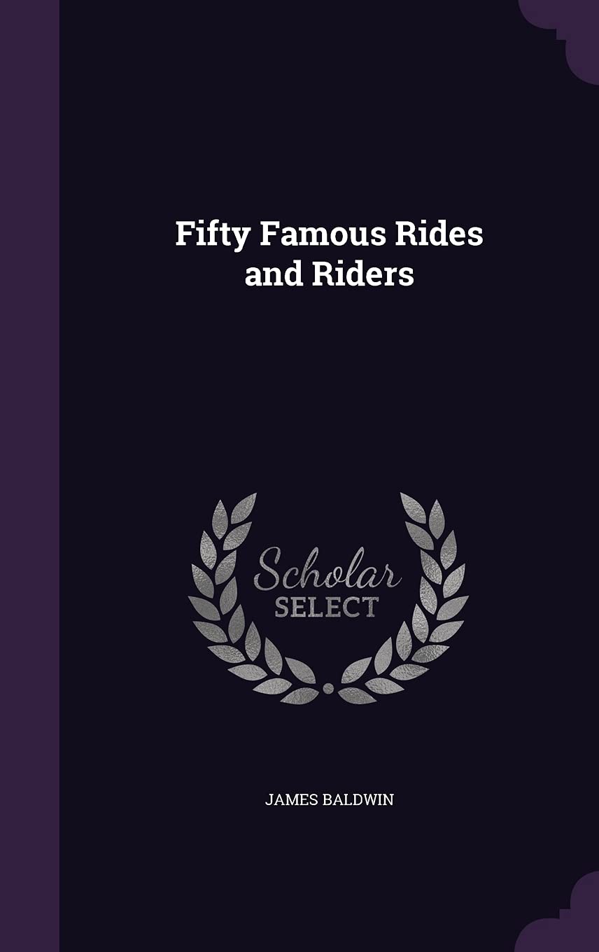 Fifty Famous Rides and Riders Politics & History