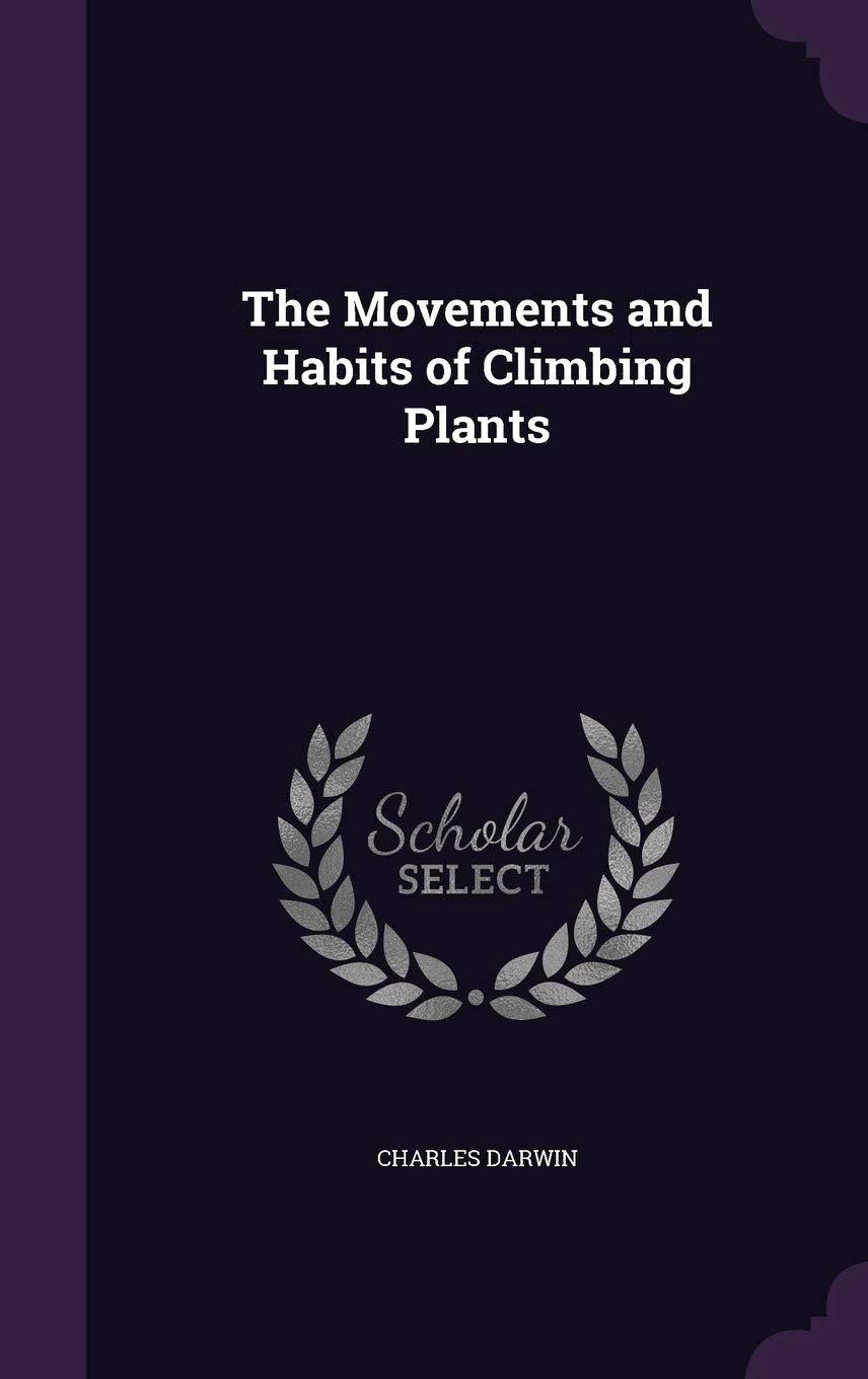 The Movements and Habits of Climbing Plants Politics & History