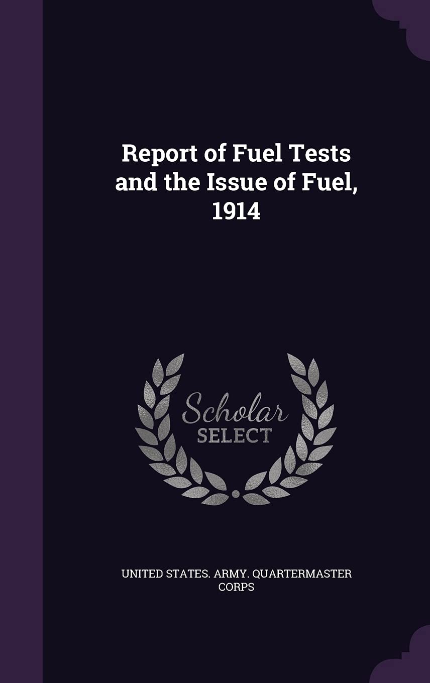 Report of Fuel Tests and the Issue of Fuel, 1914 Politics & History