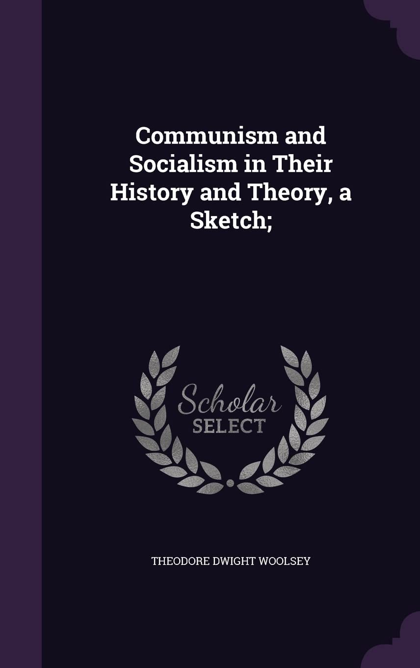 Communism and Socialism in Their History and Theory, a Sketch; Contemporary literature