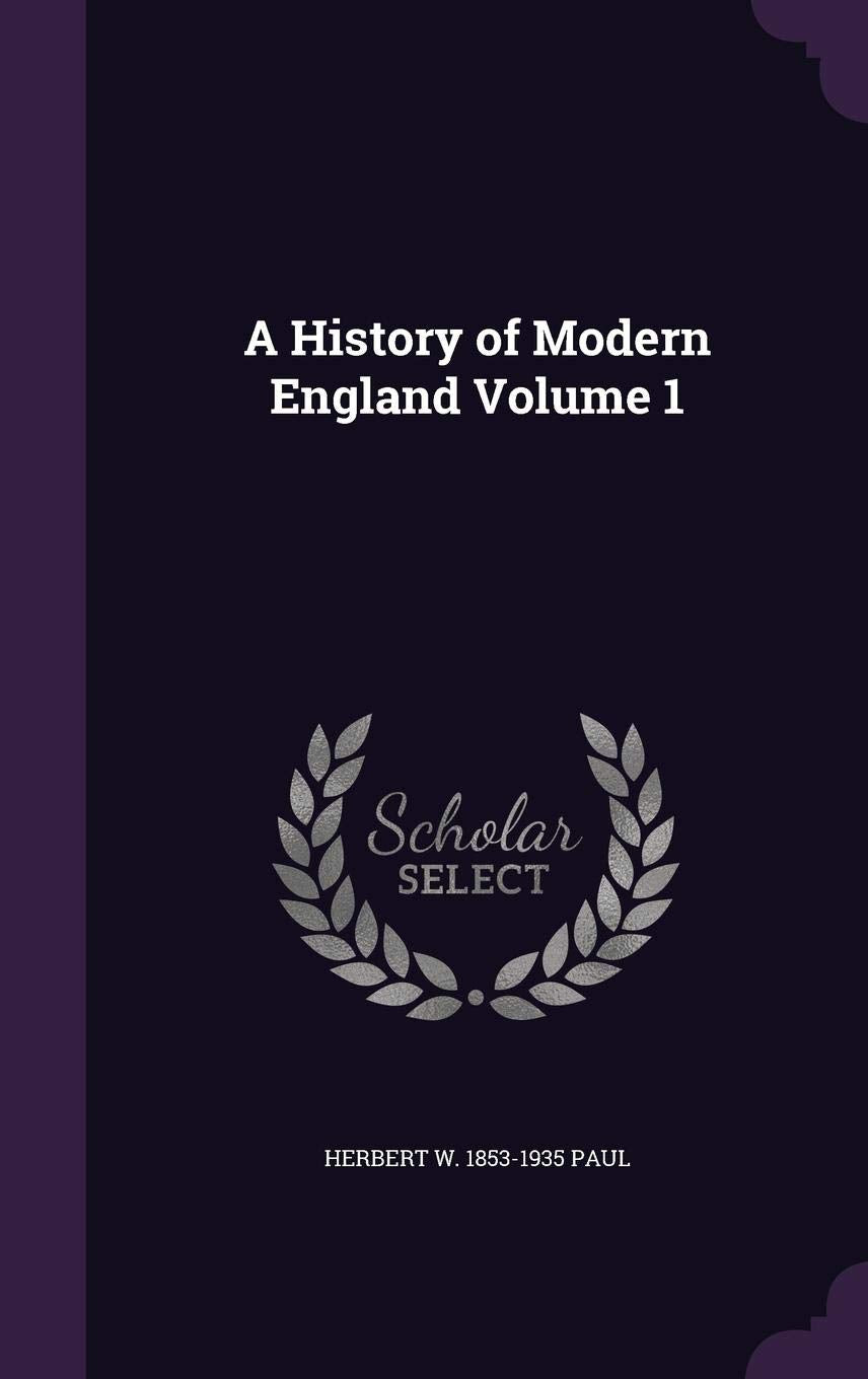 A History of Modern England Volume 1 Politics & History