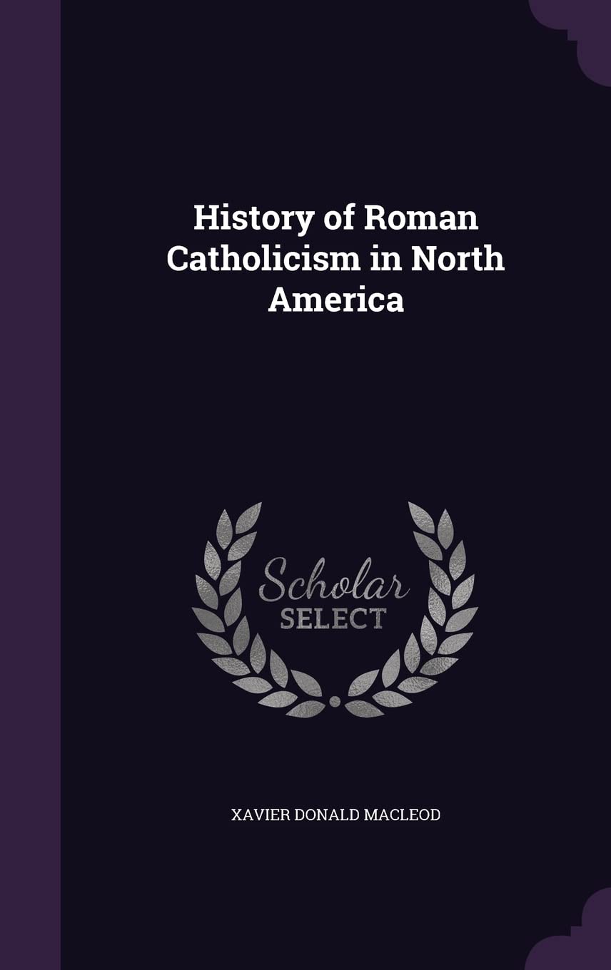 History of Roman Catholicism in North America Politics & History
