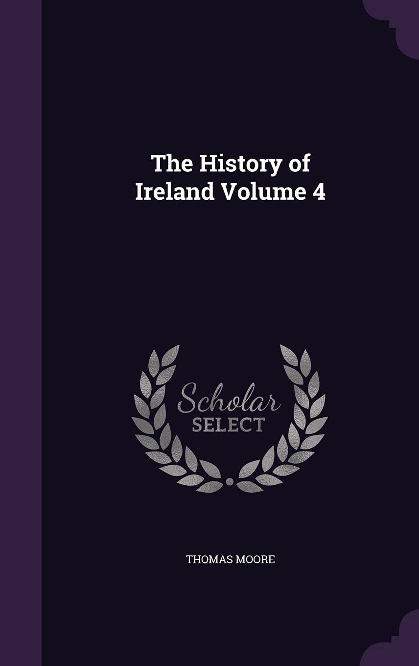 The History of Ireland Volume 4 Politics & History