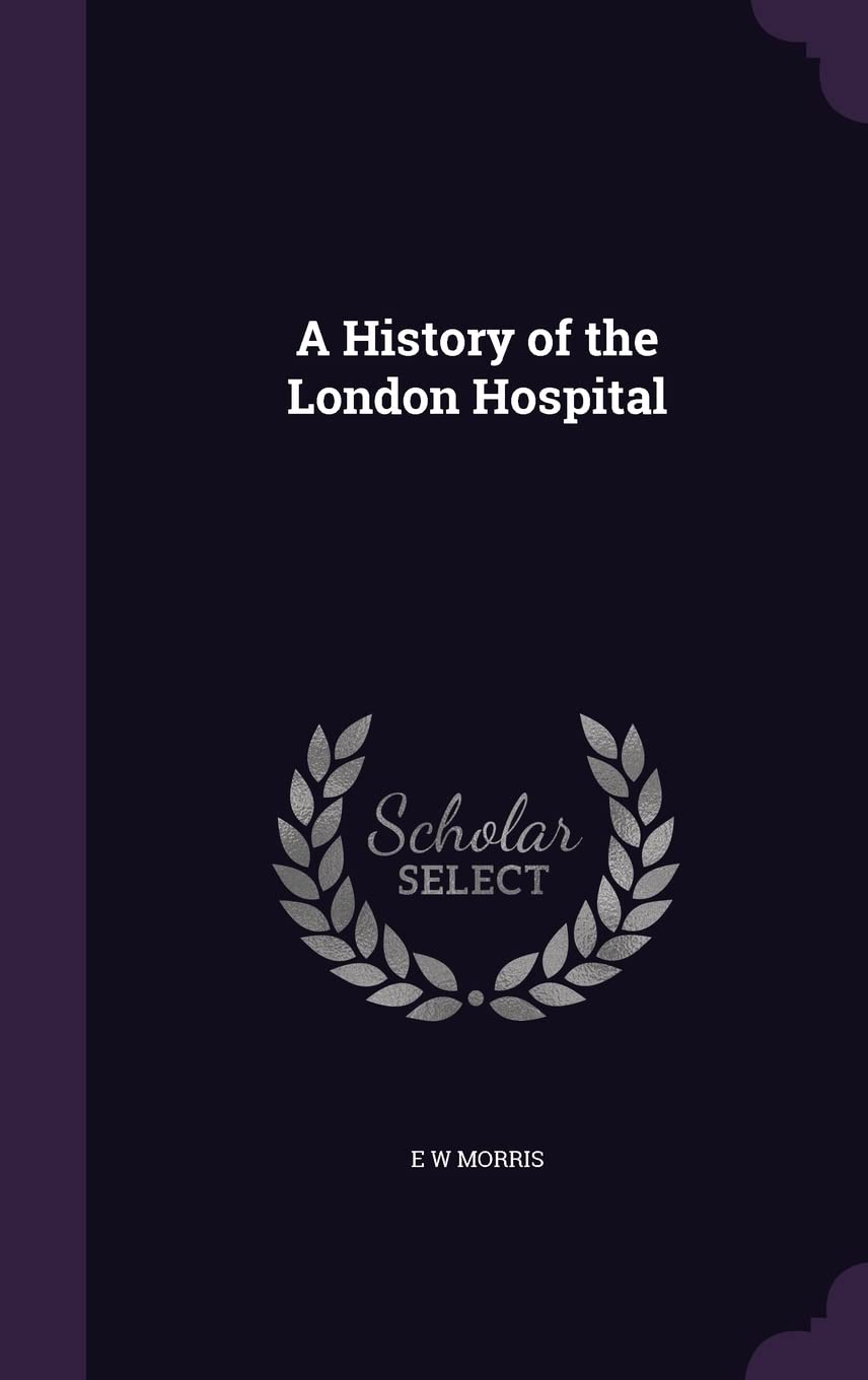 A History of the London Hospital Politics & History