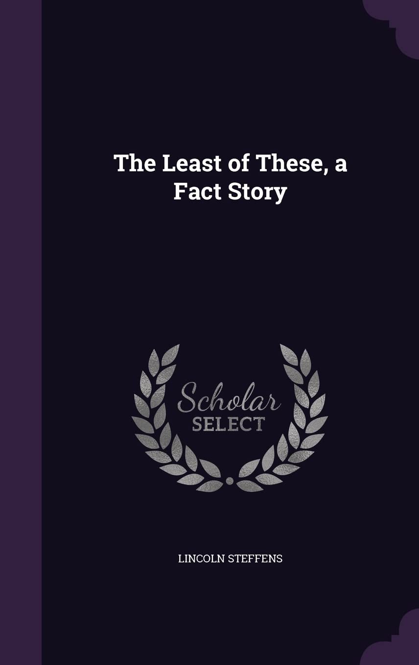 The Least of These, a Fact Story Politics & History