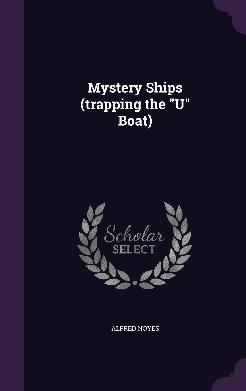 Mystery Ships (trapping the U Boat) Politics & History
