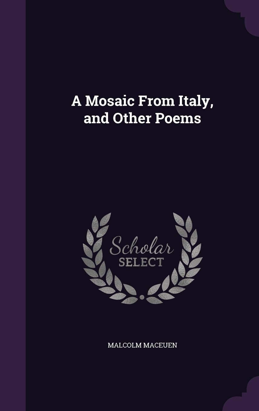 A Mosaic from Italy, and Other Poems Contemporary literature