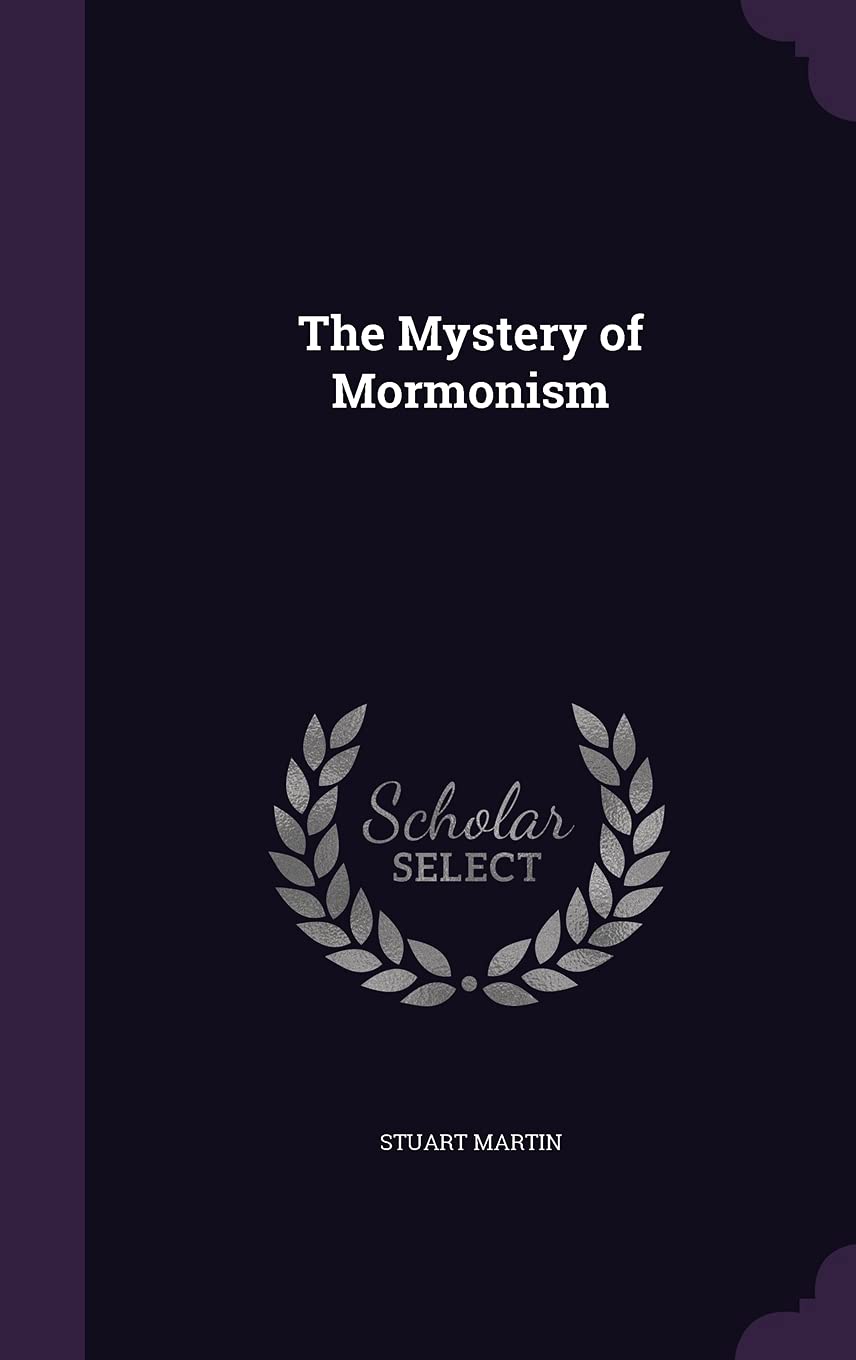 The Mystery of Mormonism Politics & History