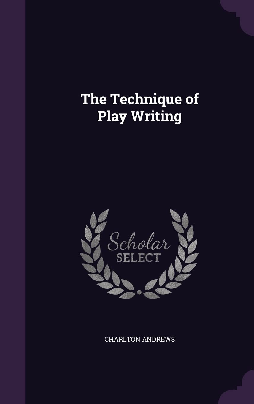 The Technique of Play Writing Media & Communication