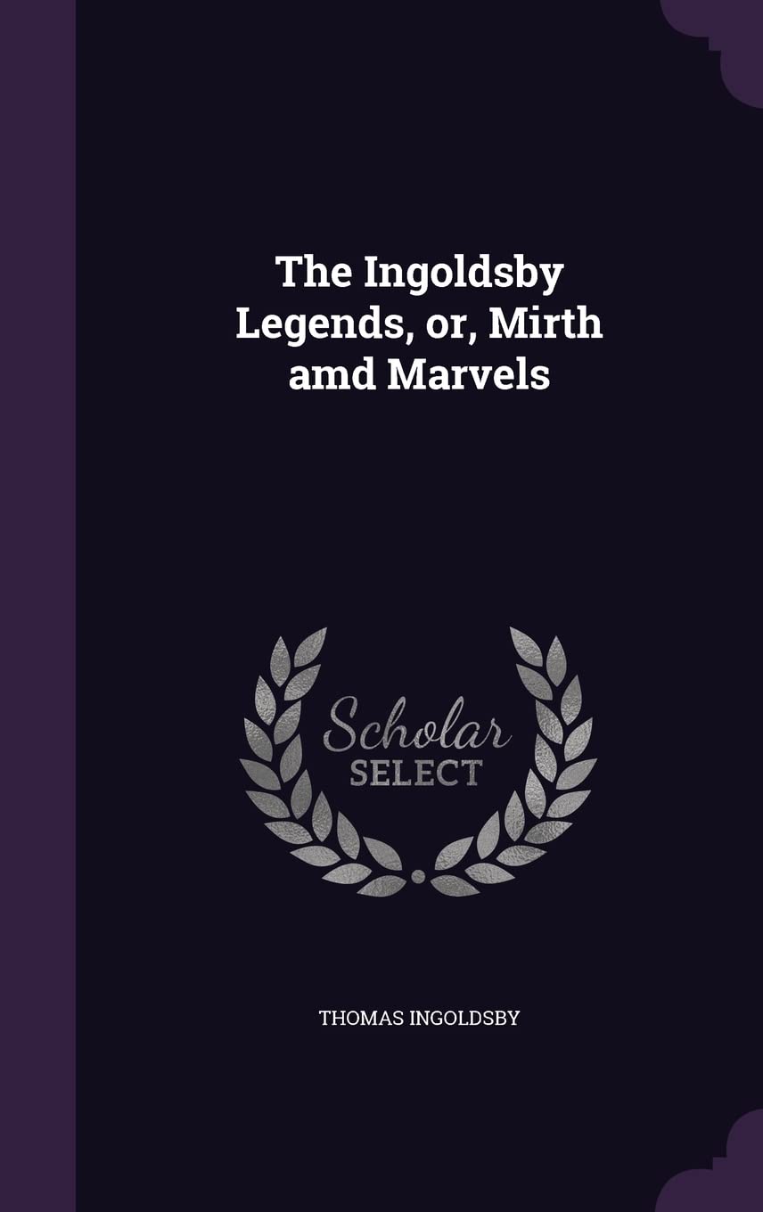 Product Image: The Ingoldsby Legends, or, Mirth amd Marvels