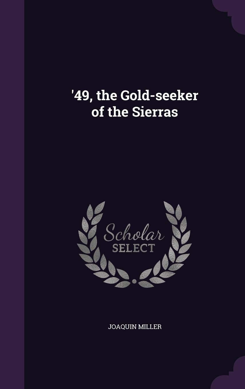 '49, the Gold-Seeker of the Sierras Politics & History