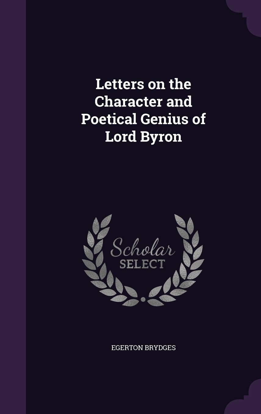 Letters on the Character and Poetical Genius of Lord Byron Essays & Short Stories