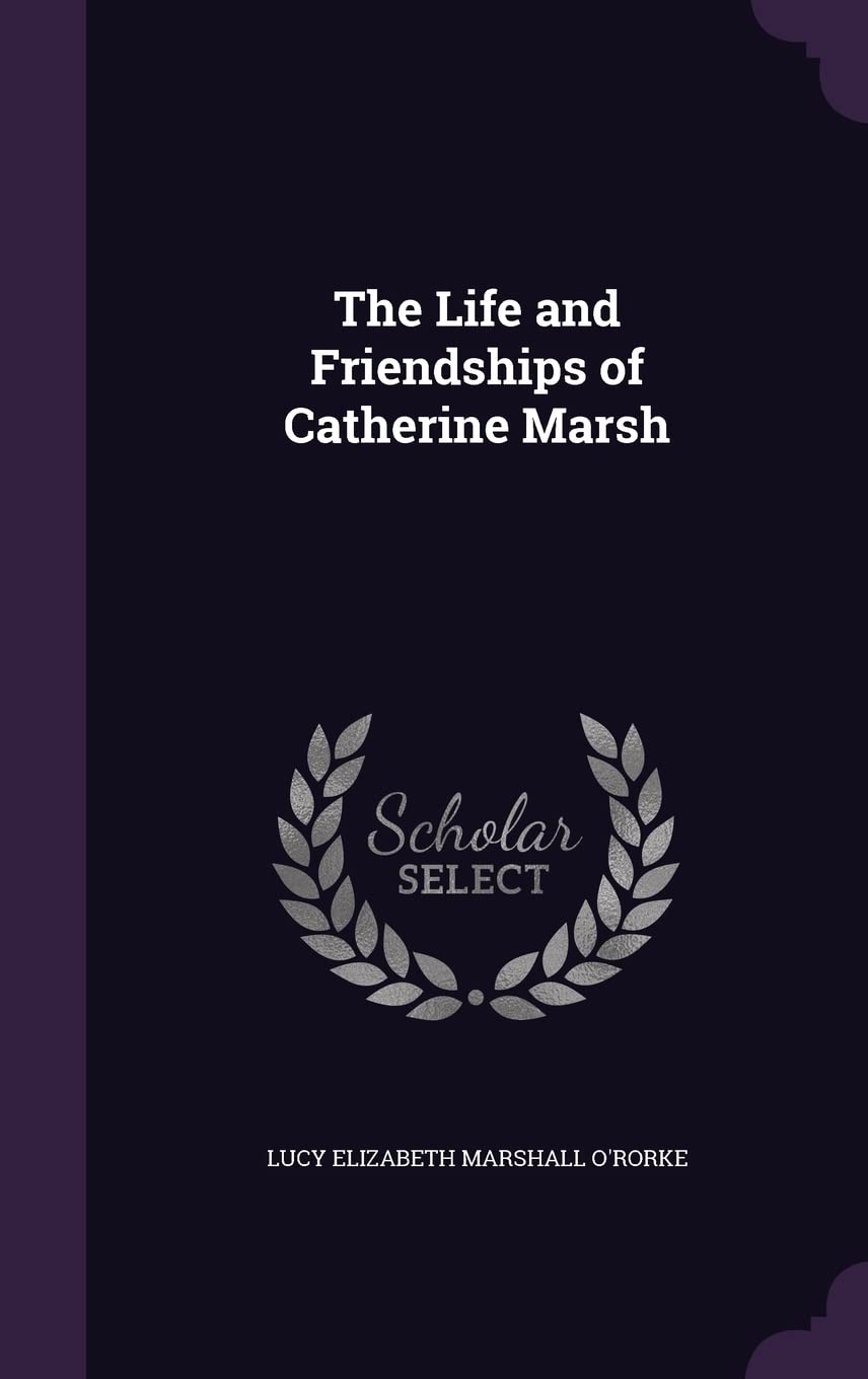 The Life and Friendships of Catherine Marsh Politics & History