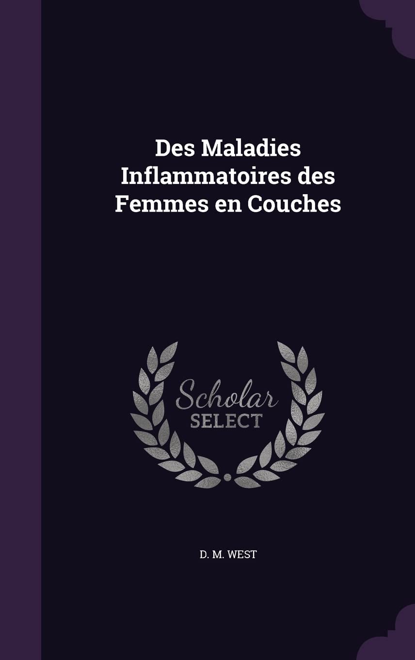 Des Maladies Inflammatoires Des Femmes En Couches Politics & History