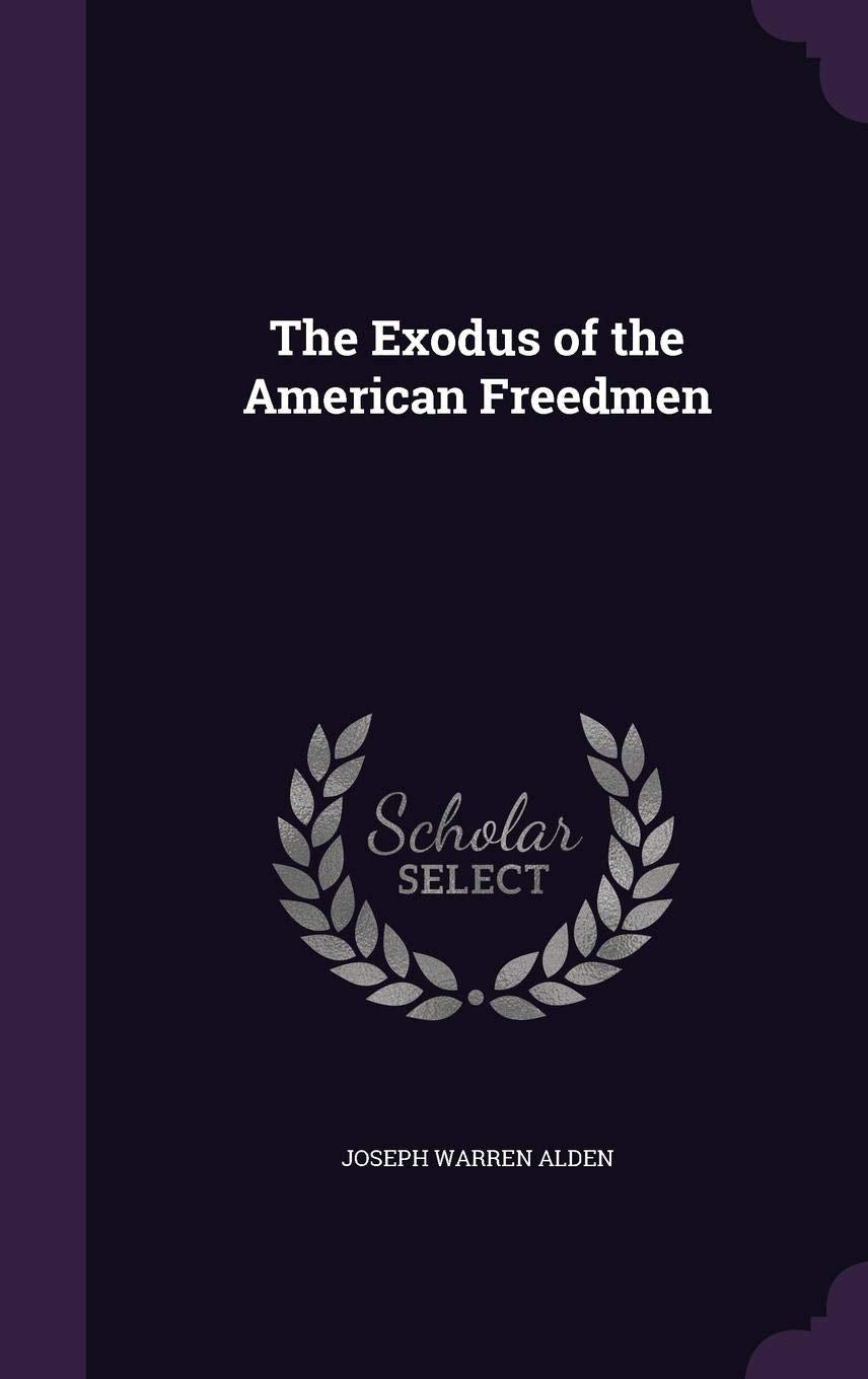 The Exodus of the American Freedmen Politics & History