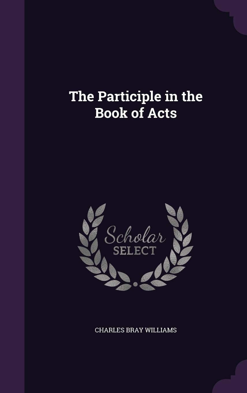 The Participle in the Book of Acts Politics & History