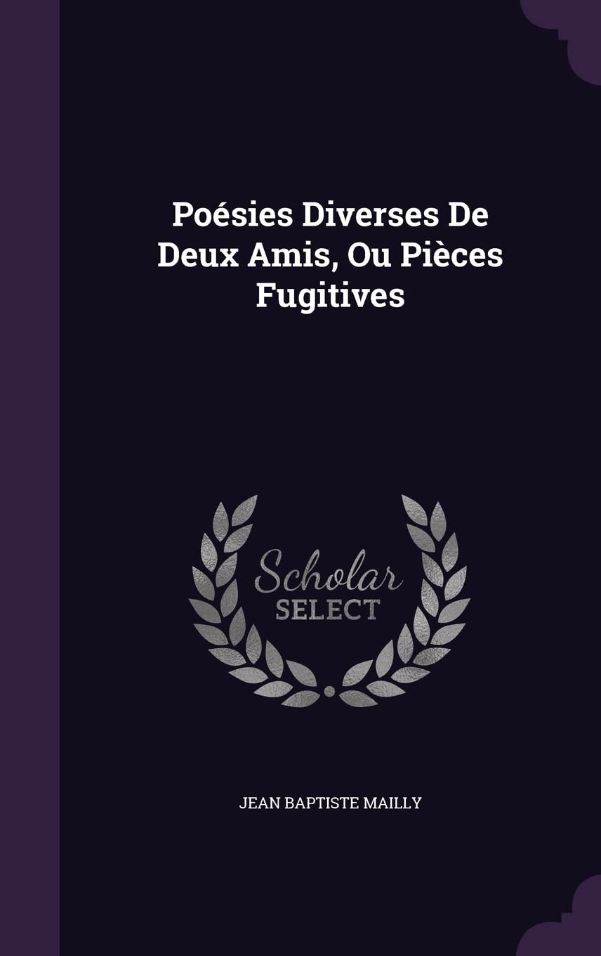 Poésies Diverses De Deux Amis, Ou Pièces Fugitives Politics & History