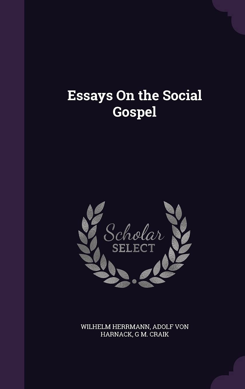 Essays On the Social Gospel Politics & History