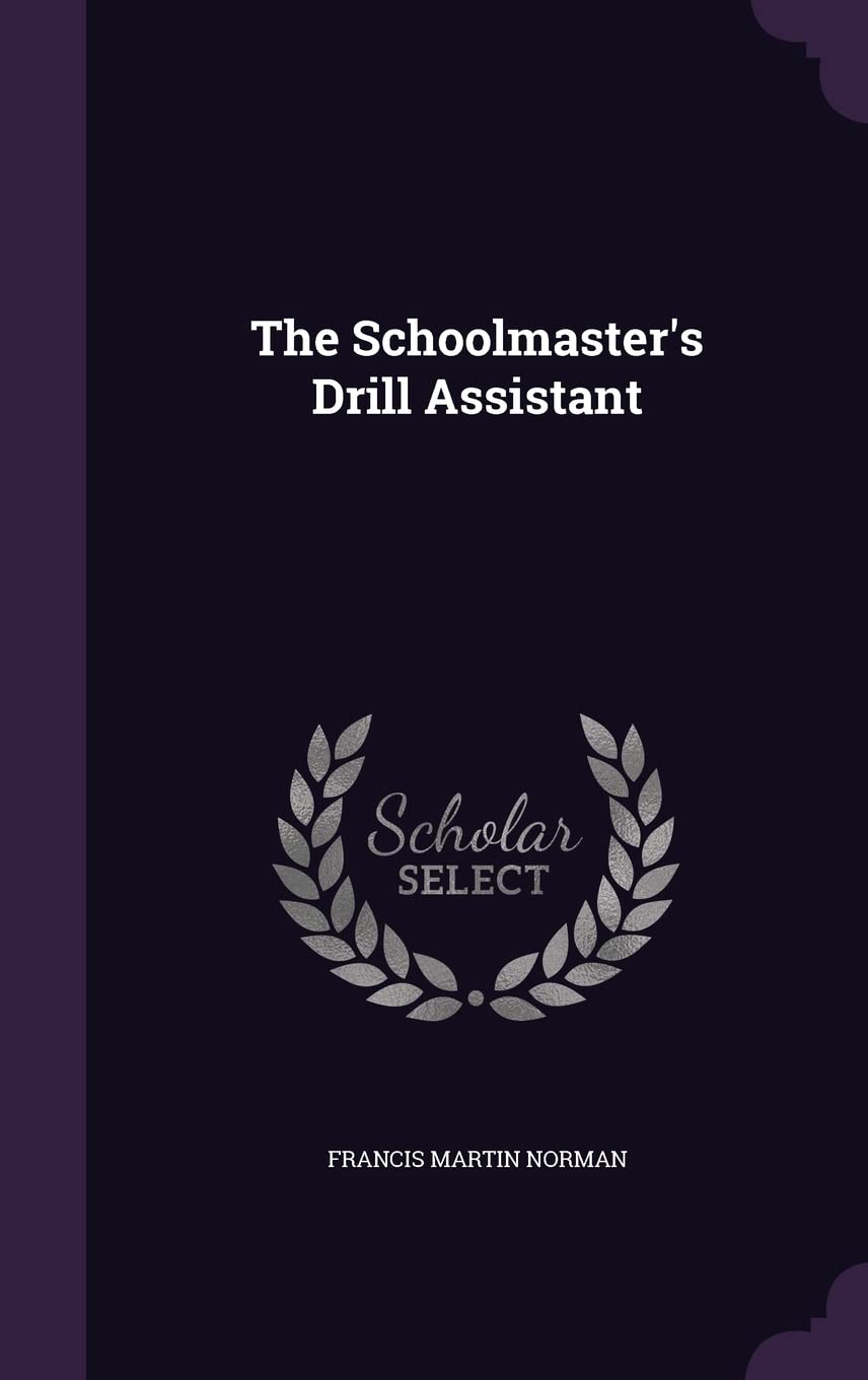 Product Image: The Schoolmaster's Drill Assistant
