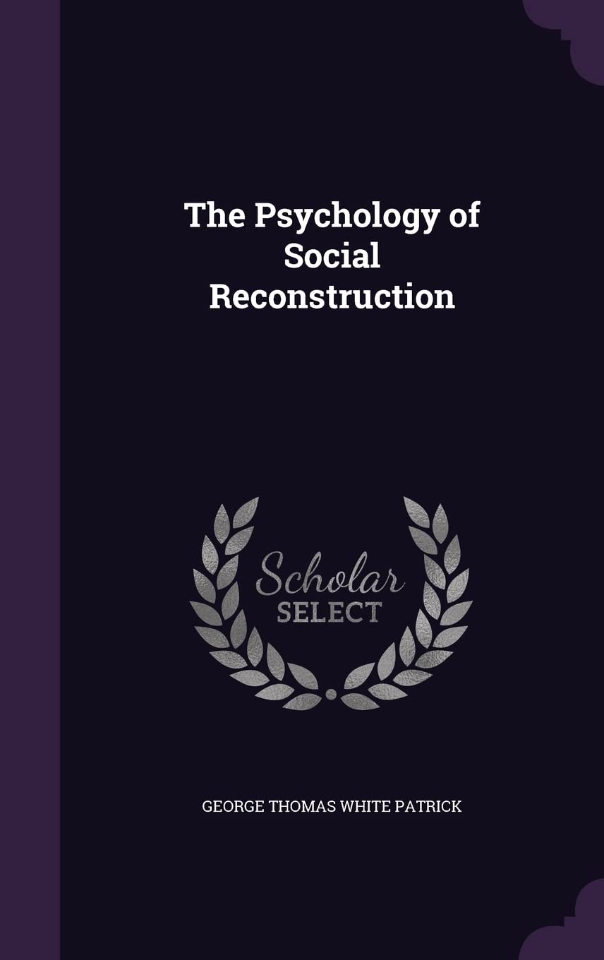 The Psychology of Social Reconstruction Politics & History