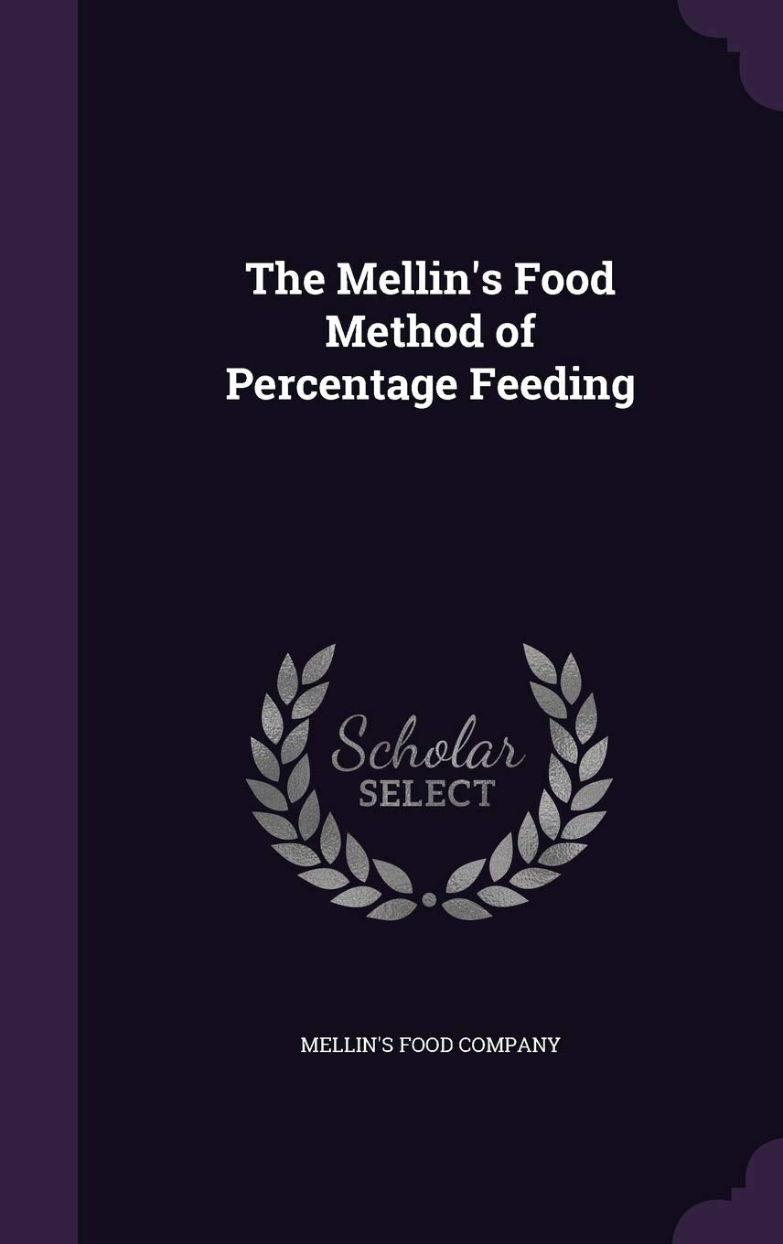 The Mellin's Food Method of Percentage Feeding Parents & Children