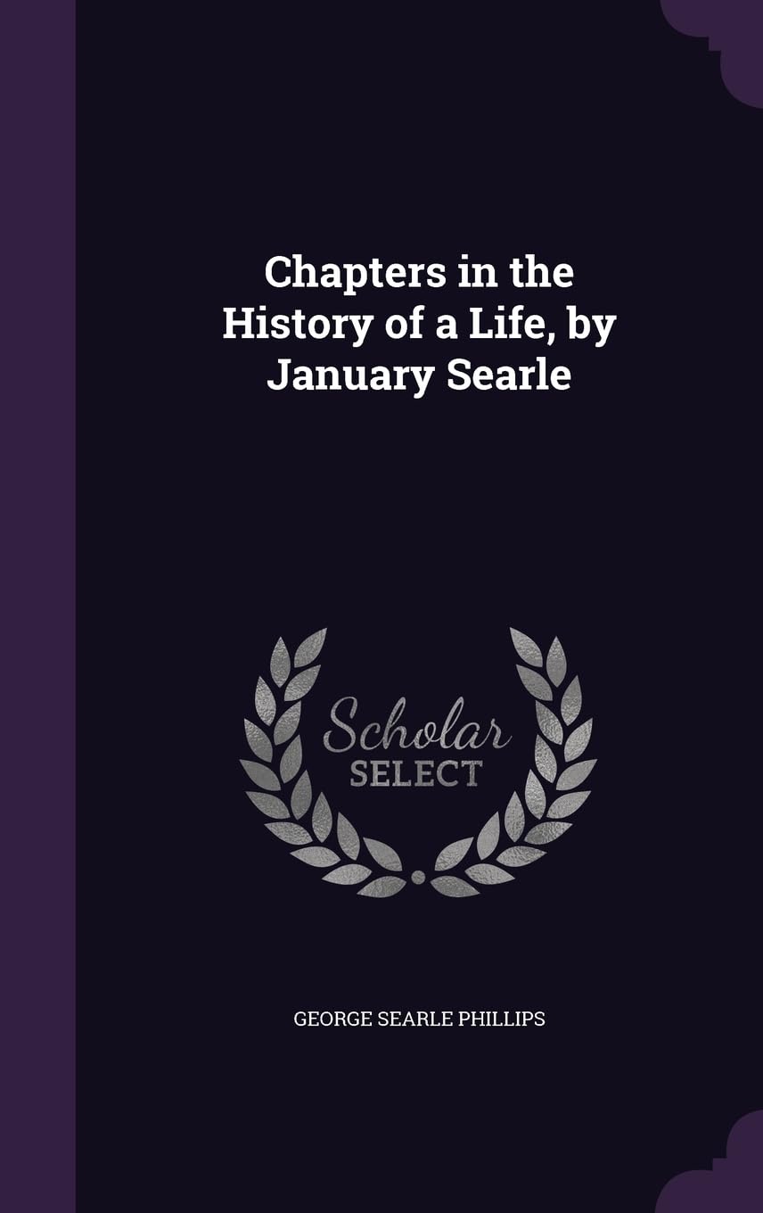 Chapters in the History of a Life, by January Searle Politics & History