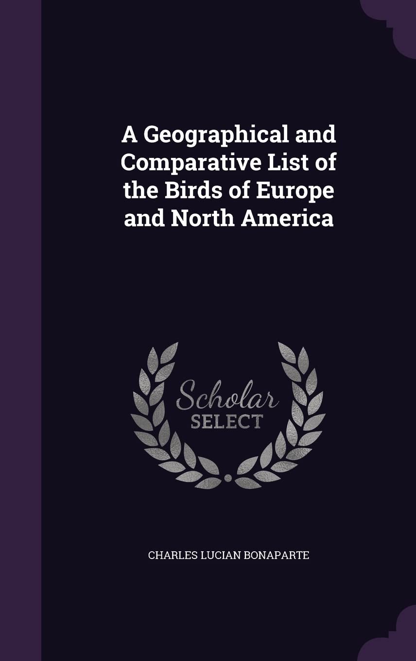 A Geographical and Comparative List of the Birds of Europe and North America Politics & History