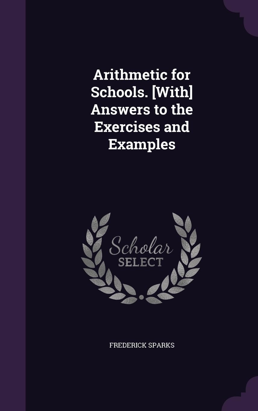 Arithmetic for Schools. Answers to the Exercises and Examples Politics & History