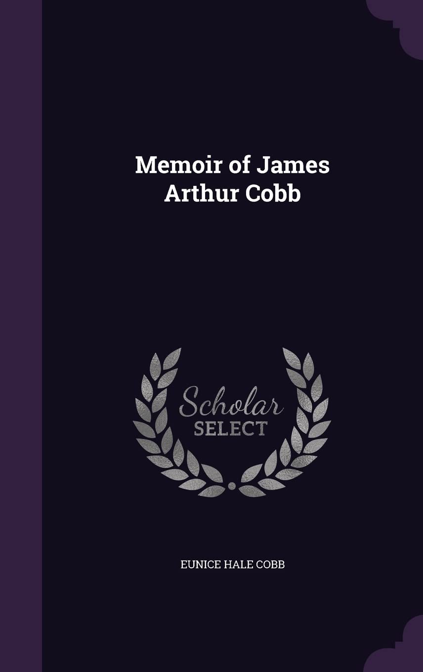 Memoir of James Arthur Cobb Art & Literature