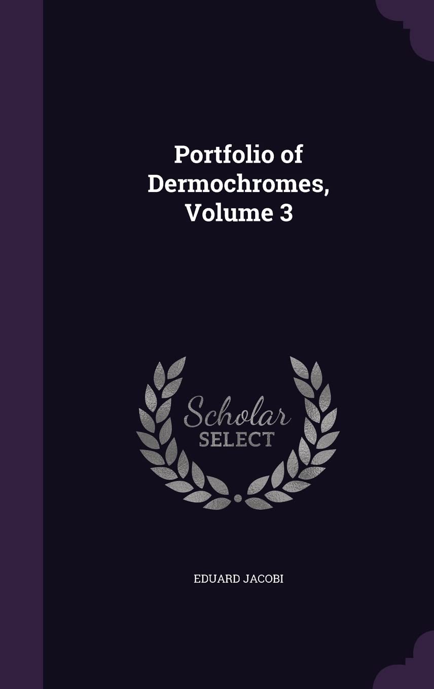 Portfolio of Dermochromes, Volume 3 Medicine