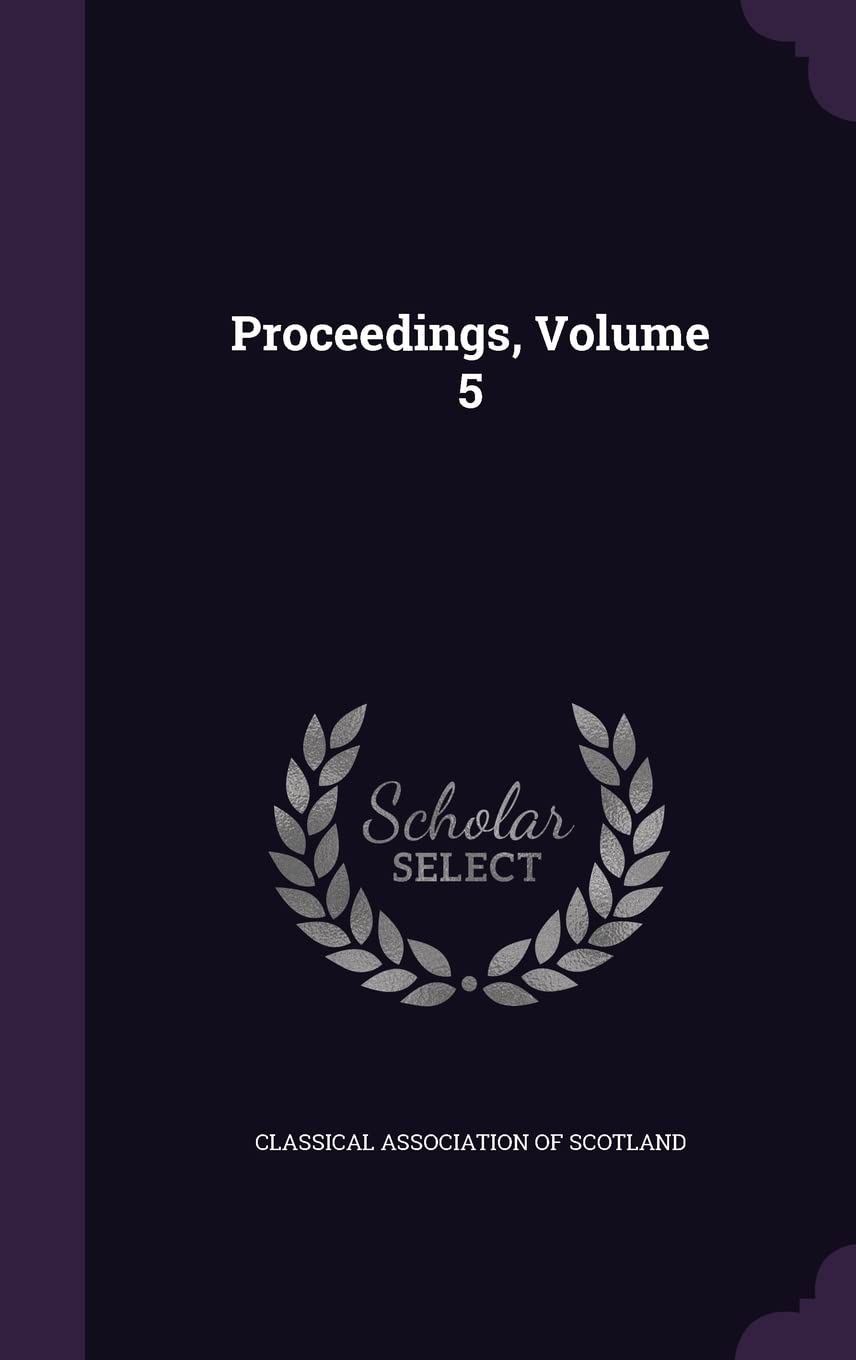 Proceedings, Volume 5 Politics & History