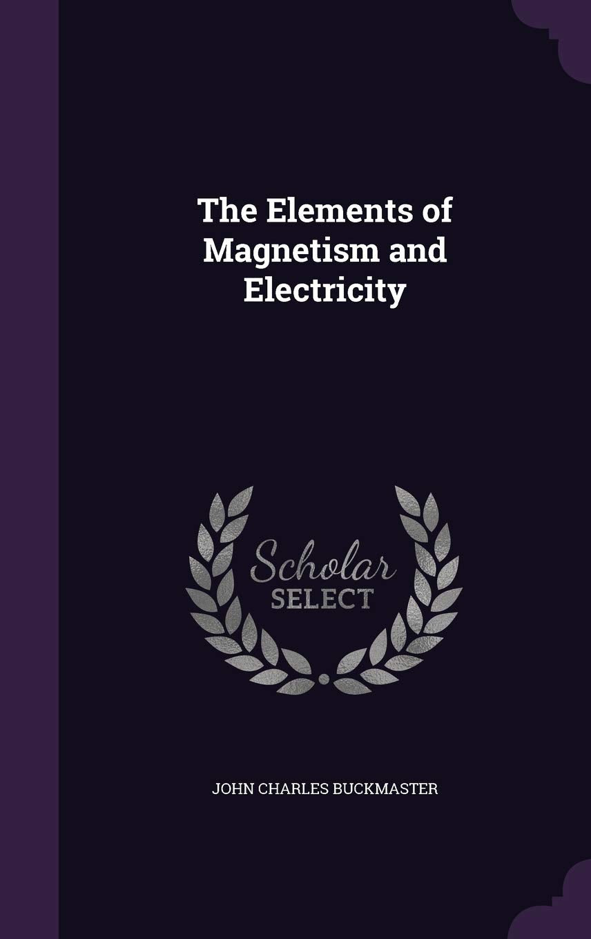 The Elements of Magnetism and Electricity Politics & History
