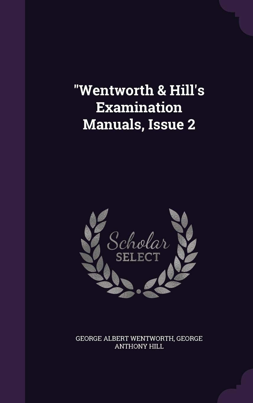 Wentworth & Hill's Examination Manuals, Issue 2 Mathematics