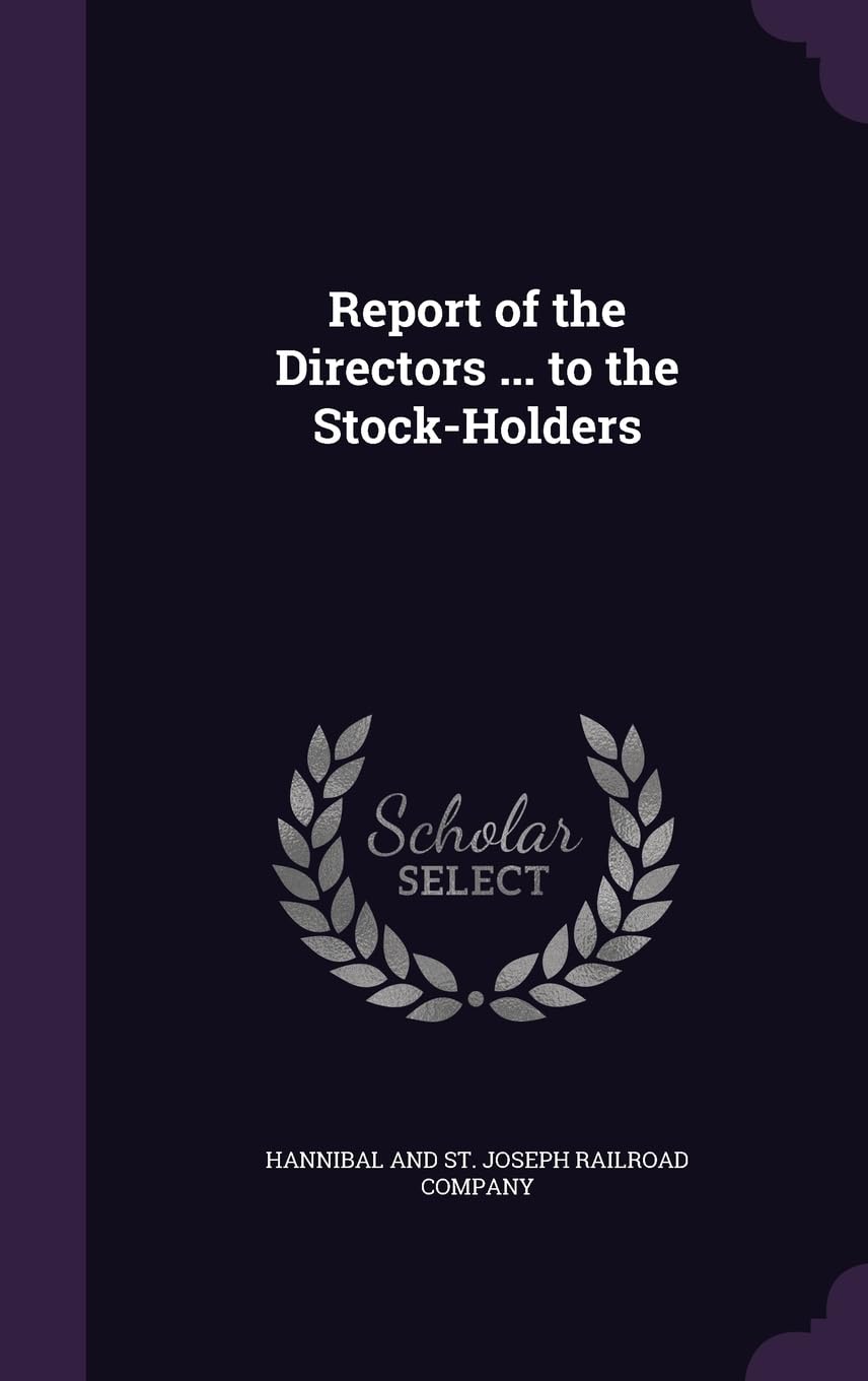 Report of the Directors ... to the Stock-Holders book