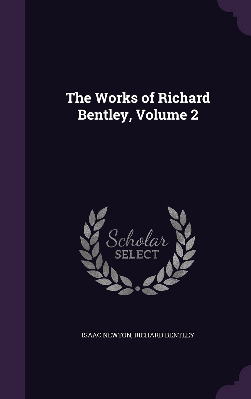 The Works of Richard Bentley, Volume 2 Drama