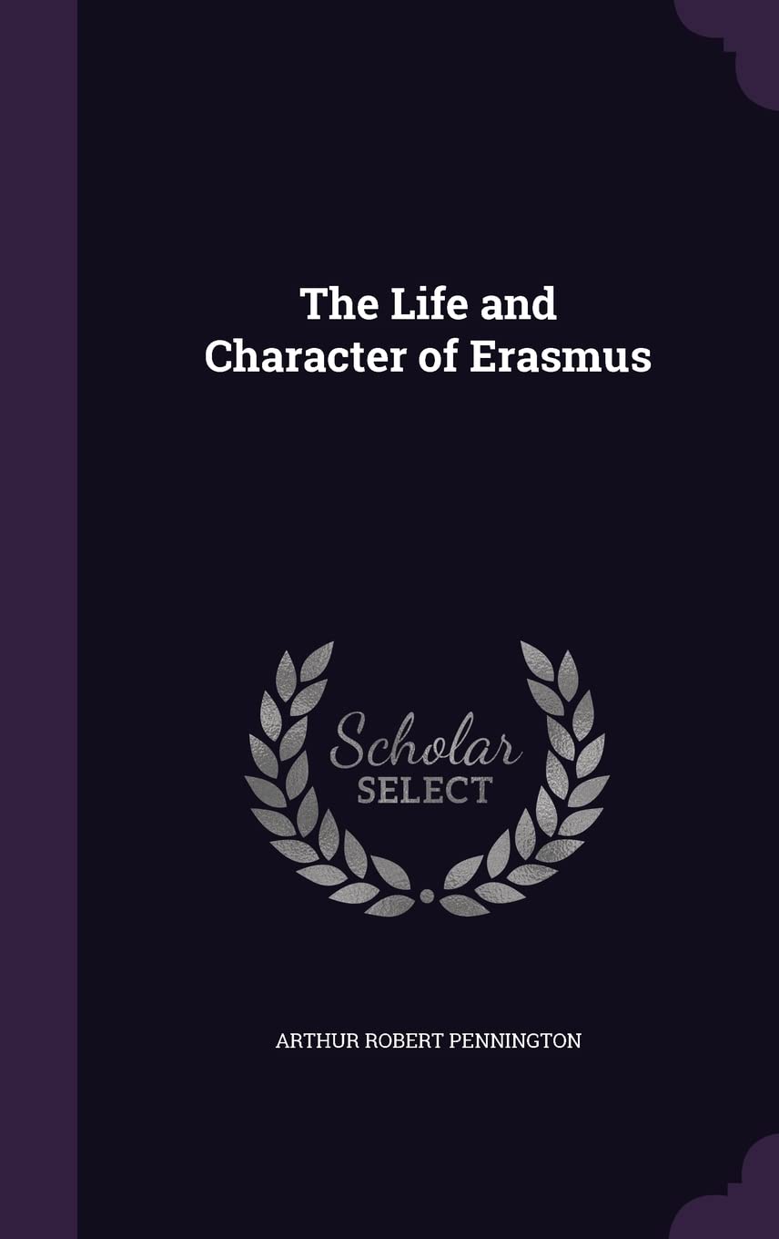 The Life and Character of Erasmus Contemporary literature