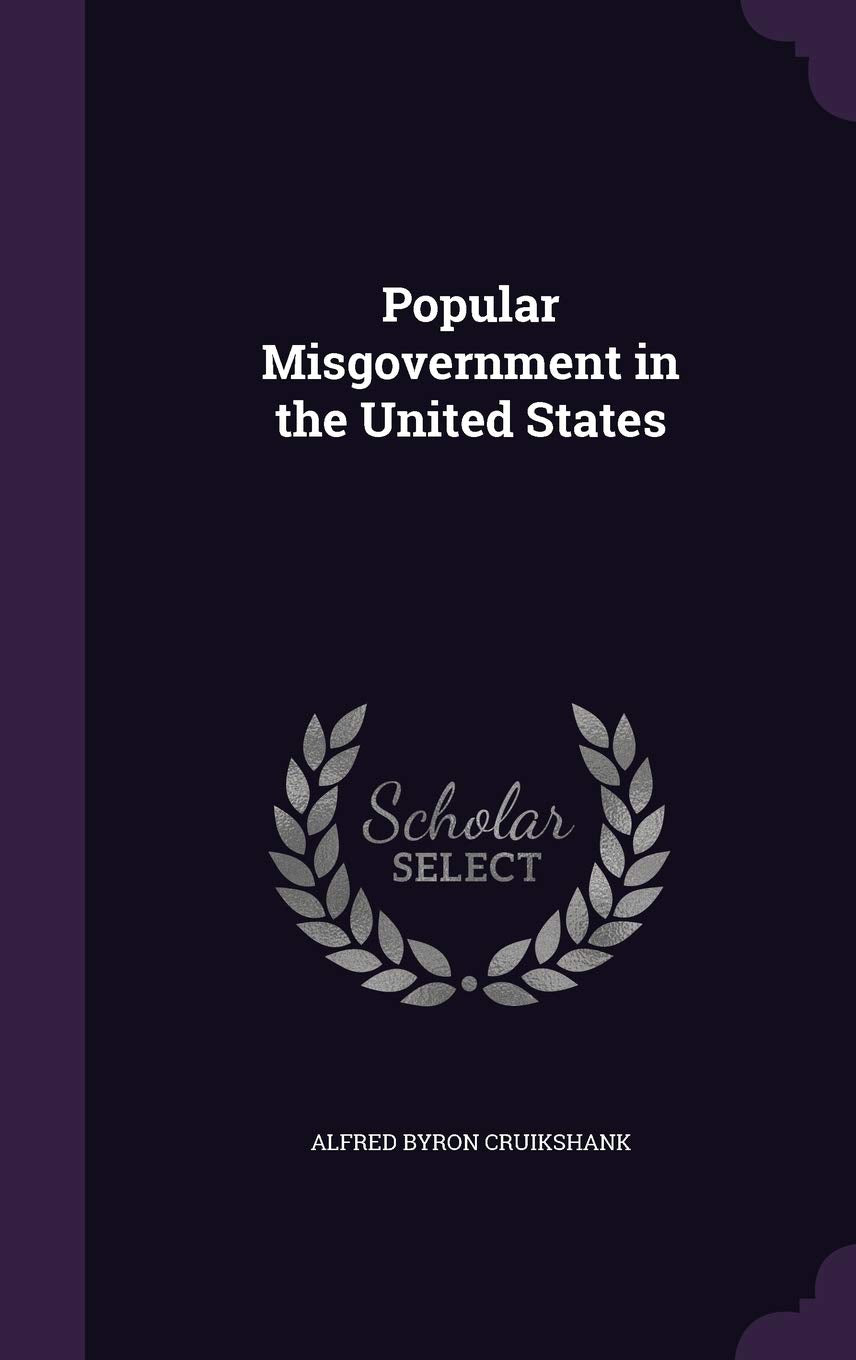 Popular Misgovernment in the United States Law