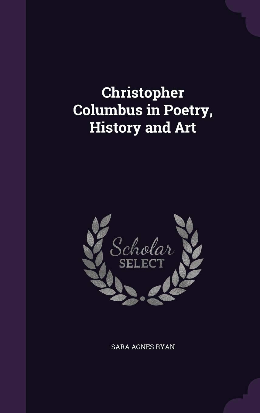 Christopher Columbus in Poetry, History and Art Politics & History