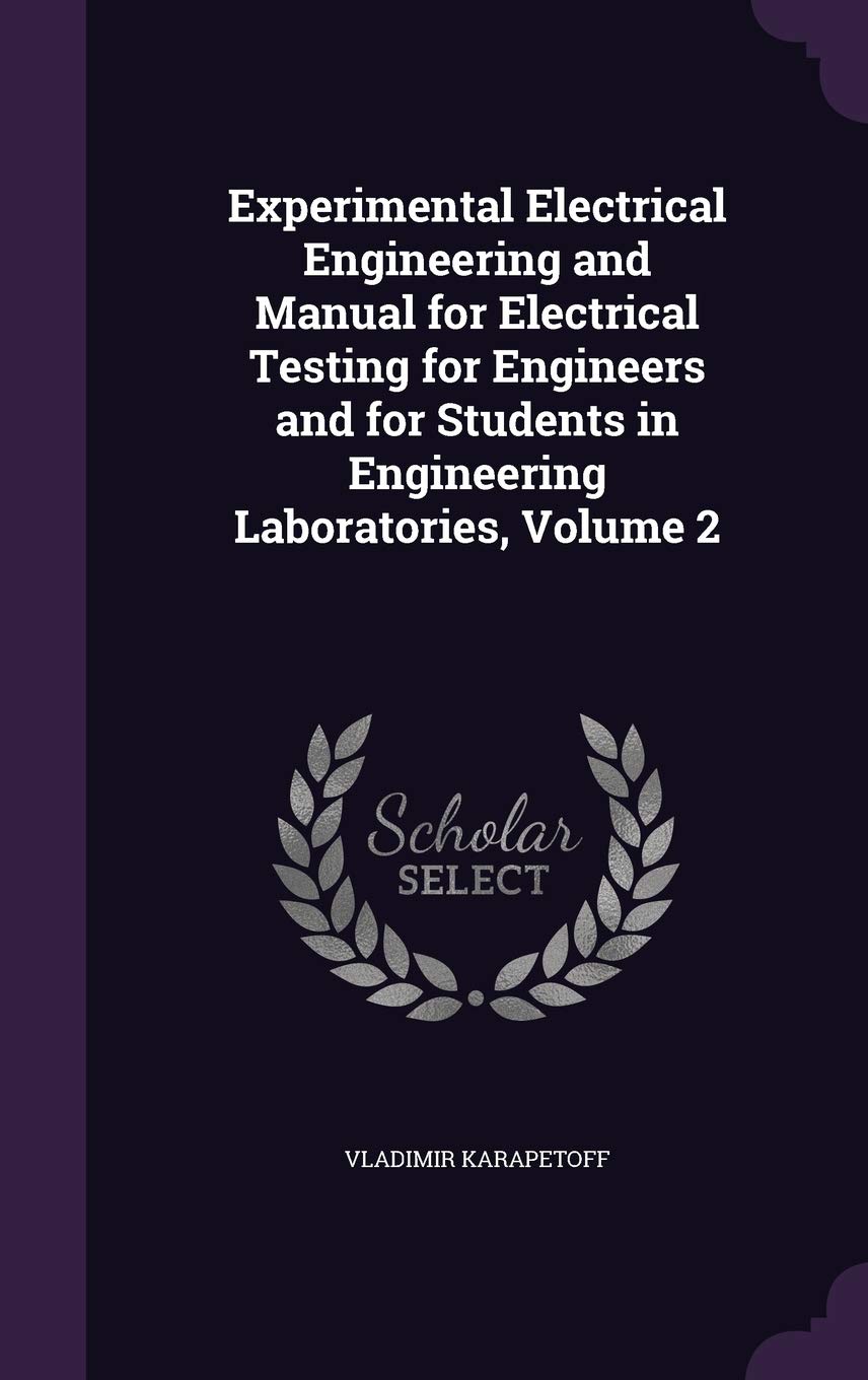 Product Image: Experimental Electrical Engineering and Manual for Electrical Testing for Engineers and for Students in Engineering Laboratories, Volume 2