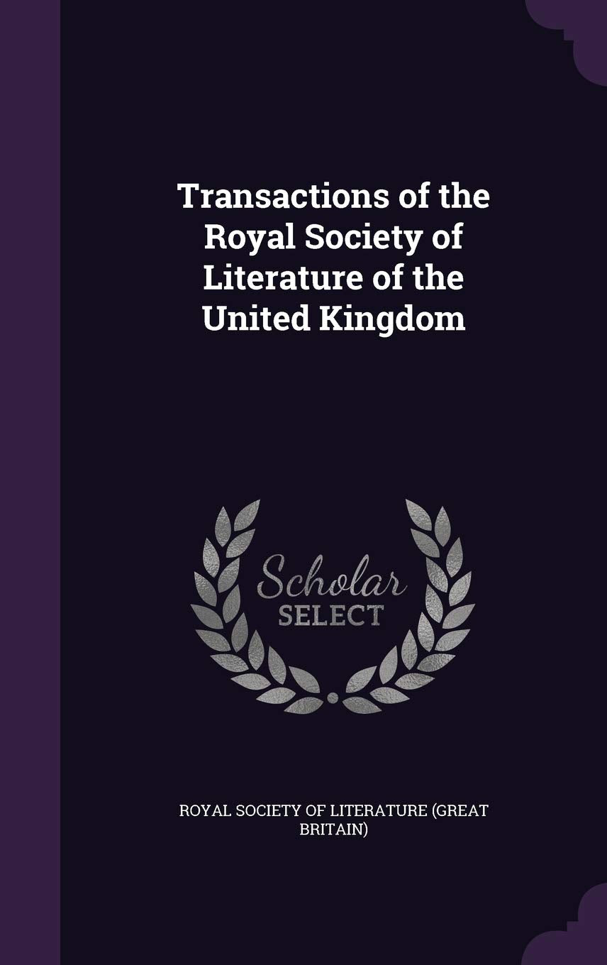 Transactions of the Royal Society of Literature of the United Kingdom Politics & History