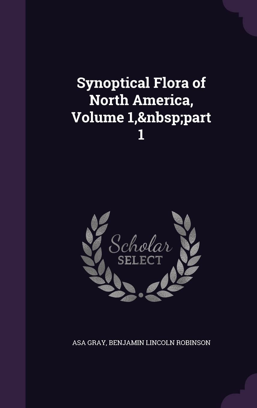 Synoptical Flora of North America, Volume 1, part 1 Mathematics