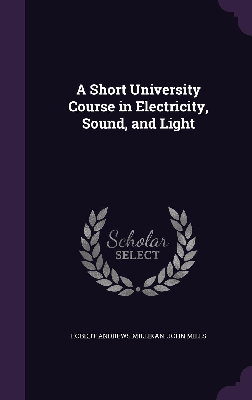A Short University Course in Electricity, Sound, and Light Politics & History