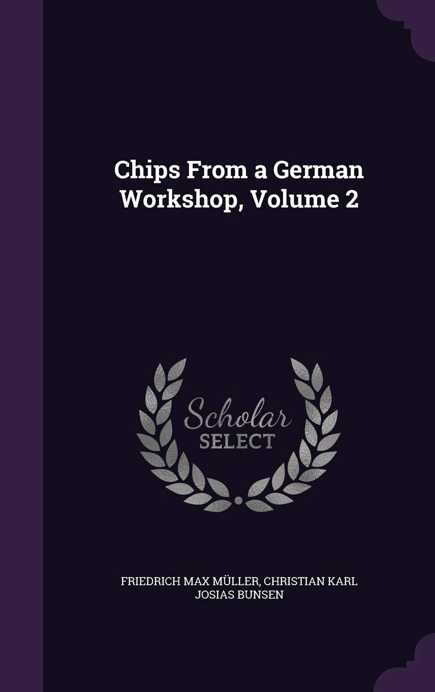 Chips From a German Workshop, Volume 2 Novels & Short Stories